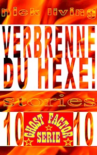 Verbrenne du Hexe! - Nick Living - E-Book