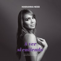 A ver si entiendo. Y el despertar de las tentaciones mundanas - Marianna Nessi - Hörbuch