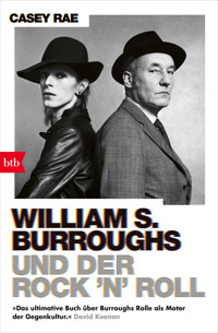 William S. Burroughs und der Rock 'n' Roll - Casey Rae - E-Book