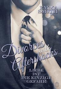 Divorces with Aftershocks - Emma Smith - E-Book