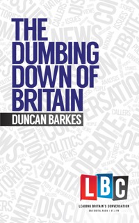 The Dumbing Down of Britain - Duncan Barkes - E-Book