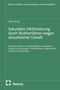 Sekundäre Viktimisierung durch Strafverfahren wegen sexualisierter Gewalt - Marie Törnig - E-Book