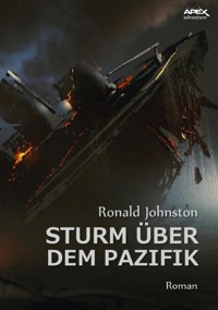 STURM ÜBER DEM PAZIFIK - Ronald Johnston - E-Book