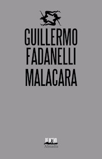 Malacara - Guillermo Fadanelli - E-Book