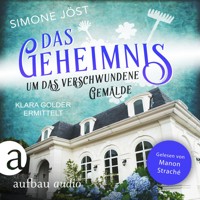 Das Geheimnis um das verschwundene Gemälde - Klara Golder ermittelt, Band 6 (Ungekürzt) - Simone Jöst - Hörbuch