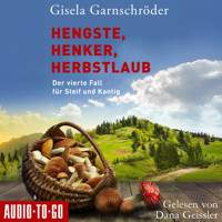 Hengste, Henker, Herbstlaub - Ein-Steif-und-Kantig-Krimi, Band 4 (ungekürzt) - Gisela Garnschröder - Hörbuch