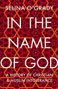 In the Name of God - Selina O'Grady - E-Book
