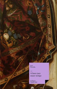 A buen juez, mejor testigo - José Zorrilla - E-Book