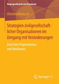 Strategien zivilgesellschaftlicher Organisationen im Umgang mit Veränderungen - Christina Rentzsch - E-Book