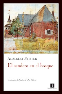 El sendero en el bosque - Adalbert Stifter - E-Book