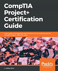 CompTIA Project+ Certification Guide - J. Ashley Hunt - E-Book