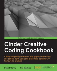 Cinder Creative Coding Cookbook - Dawid Gorny - E-Book