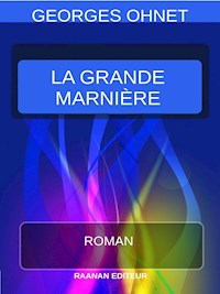 La Grande Marnière - Georges Ohnet - E-Book