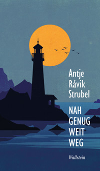 Nah genug weit weg - Antje Rávik Strubel - E-Book