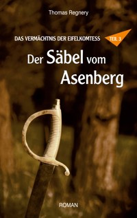 Der Säbel vom Asenberg - Thomas Regnery - E-Book