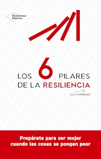 Los 6 pilares de la resiliencia - Agustín Peralt - E-Book