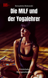 Die MILF und der Yogalehrer - Bernadette Binkowski - E-Book