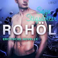 Rohöl - Erotische Novelle - Saga Stigsdotter - Hörbuch