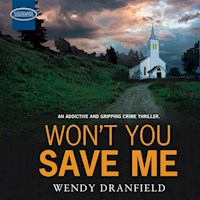 Won't You Save Me - Wendy Dranfield - Hörbuch