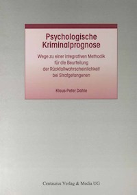 Psychologische Kriminalprognose - Klaus P. Dahle - E-Book