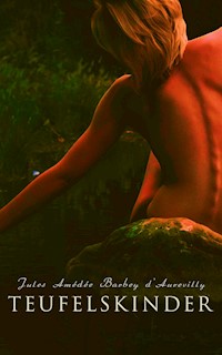 Teufelskinder - Jules Amédée Barbey D'aurevilly - E-Book