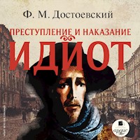 Идиот - Федор Михайлович Достоевский - Hörbuch