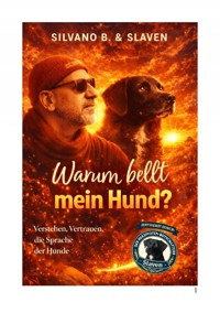 Warum bellt mein Hund - Silvano B - E-Book