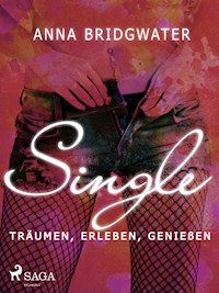 Single – träumen, erleben, genießen - Anna Bridgwater - E-Book