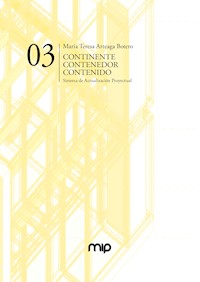 Continente - Contenedor - Contenido. Sistema de actualización proyectual - Maria Teresa Arteaga Botero - E-Book