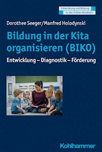 Bildung in der Kita organisieren (BIKO) - Dorothee Seeger - E-Book