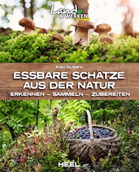 Essbare Schätze aus der Natur - Axel Gutjahr - E-Book