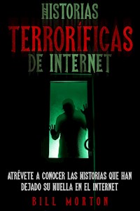 Historias Terroríficas de Internet - Bill Morton - E-Book