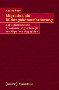 Migration als Bildungsherausforderung - Nadine Rose - kostenlos E-Book
