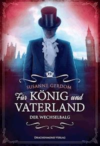 Für König und Vaterland - Susanne Gerdom - E-Book