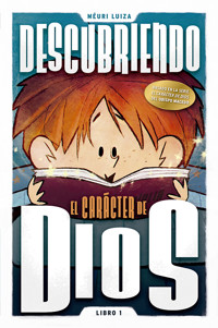 Descubriendo el carácter de Dios - Méuri Luiza - E-Book