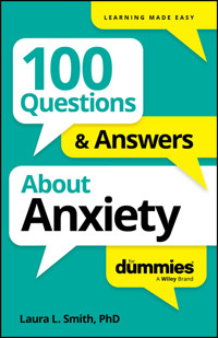 100 Questions & Answers About Anxiety For Dummies - Laura L. Smith - E-Book