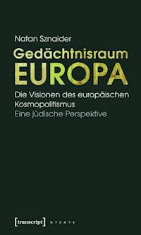 Gedächtnisraum Europa - Natan Sznaider - E-Book