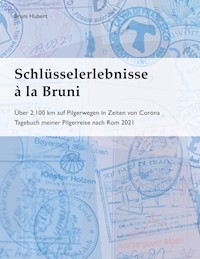 Schlüsselerlebnisse à la Bruni - Bruni Hubert - E-Book