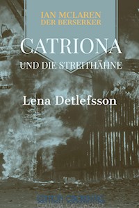 Catriona und die Streithähne - Lena Detlefsson - E-Book