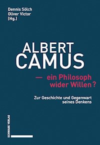 Albert Camus – ein Philosoph wider Willen? -  - E-Book