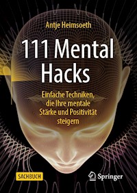 111 Mental Hacks - Antje Heimsoeth - E-Book