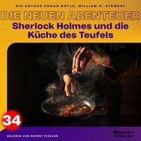 Sherlock Holmes und die Küche des Teufels (Die neuen Abenteuer, Folge 34) - Sir Arthur Conan Doyle - Hörbuch