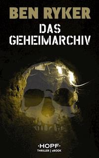 Das Geheimarchiv - Ben Ryker - E-Book