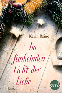 Im funkelnden Licht der Liebe - Karin Baine - E-Book