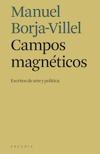 Campos magnéticos - Manuel Borja-Villel - E-Book