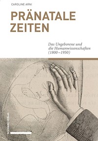 Pränatale Zeiten - Caroline Arni - E-Book