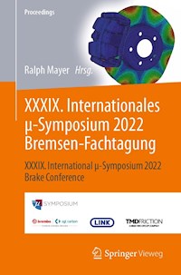 XXXIX. Internationales μ-Symposium 2022 Bremsen-Fachtagung -  - E-Book