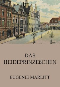 Das Heideprinzeßchen - Eugenie Marlitt - E-Book