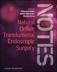 Natural Orifice Translumenal Endoscopic Surgery (NOTES) -  - E-Book