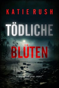Tödliche Blüten (Ein Cara Ward FBI-Thriller – Band 1) - Katie Rush - kostenlos E-Book